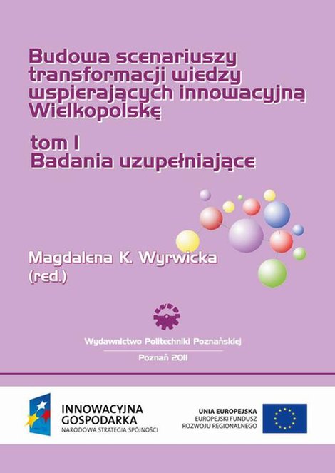 ebooki: Budowa scenariuszy transformacji wiedzy wspierających innowacyjną Wielkopolskę. Badania uzupełniające. TOM 1 – ebook