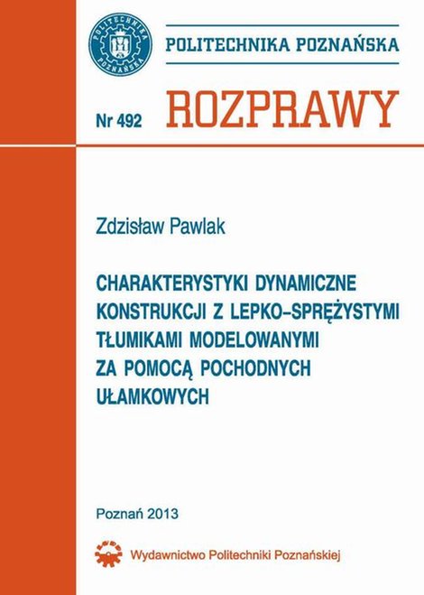 ebooki: Charakterystyki dynamiczne konstrukcji z lepko-sprężystymi tłumikami modelowanymi za pomocą pochodnych ułamkowych – ebook