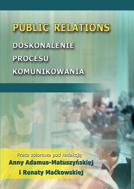 ebooki: Public Relations. Doskonalenie procesu komunikowania – ebook