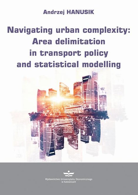 ebooki: Navigating urban complexity: Area delimitation in transport policy and statistical modelling – ebook