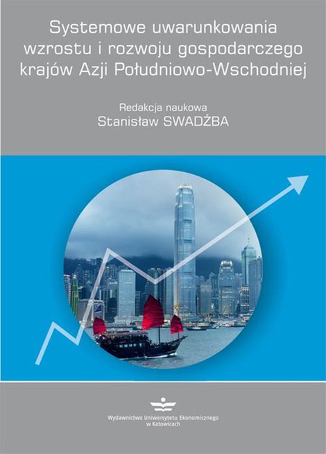ebooki: Systemowe uwarunkowania wzrostu i rozwoju gospodarczego krajów Azji Południowo-Wschodniej – ebook