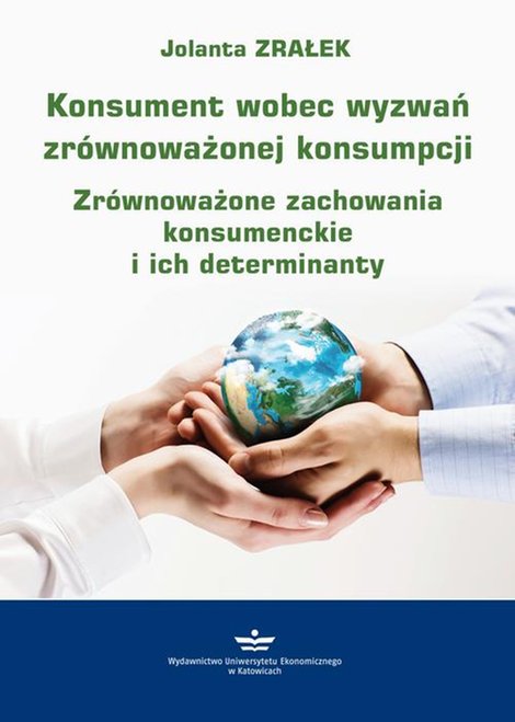 ebooki: Konsument wobec wyzwań zrównoważonej konsumpcji: Zrównoważone zachowania konsumenckie i ich determinanty – ebook