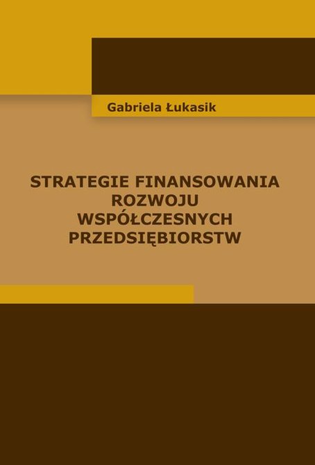 ebooki: Strategie finansowania rozwoju współczesnych przedsiębiorstw – ebook