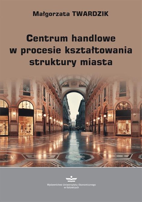 ebooki: Centrum handlowe w procesie kształtowania struktury miasta – ebook