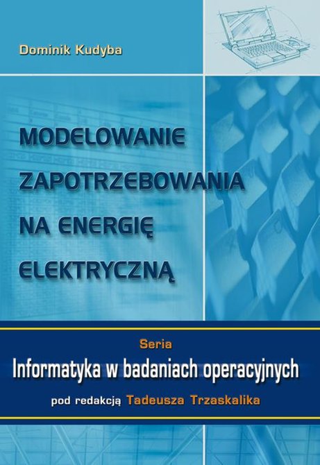 ebooki: Modelowanie zapotrzebowania na energię elektryczną Seria: Informatyka w badaniach operacyjnych – ebook