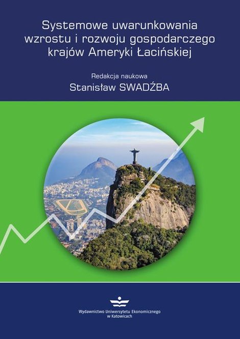 ebooki: Systemowe uwarunkowania wzrostu i rozwoju gospodarczego krajów Ameryki Łacińskiej – ebook