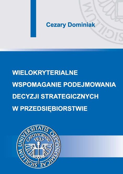 ebooki: Wielokryterialne wspomaganie podejmowania decyzji strategicznych w przedsiębiorstwie – ebook