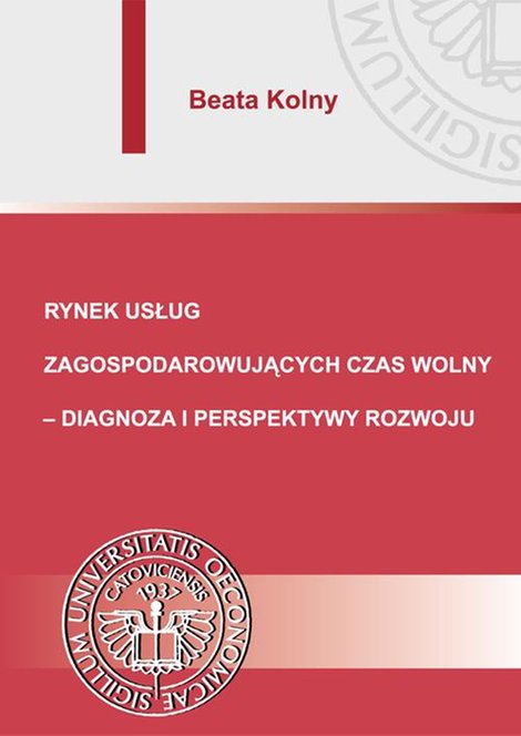 ebooki: Rynek usług zagospodarowujących czas wolny - diagnoza i perspektywy rozwoju – ebook