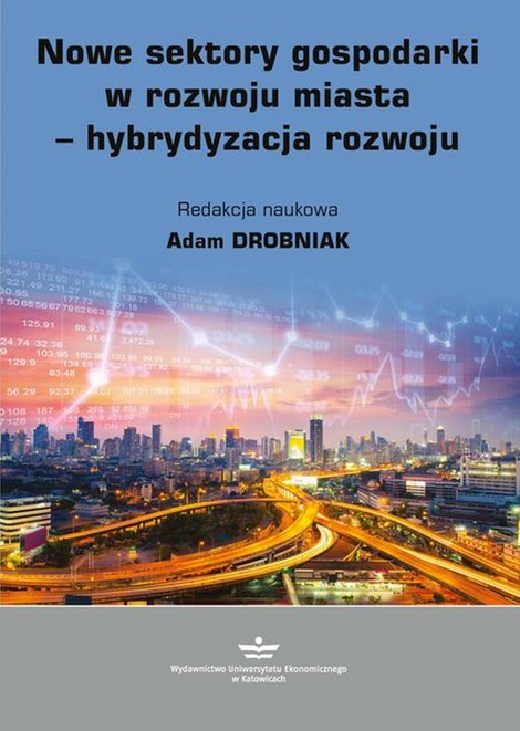 ebooki: Nowe sektory gospodarki w rozwoju miasta - hybrydyzacja rozwoju – ebook