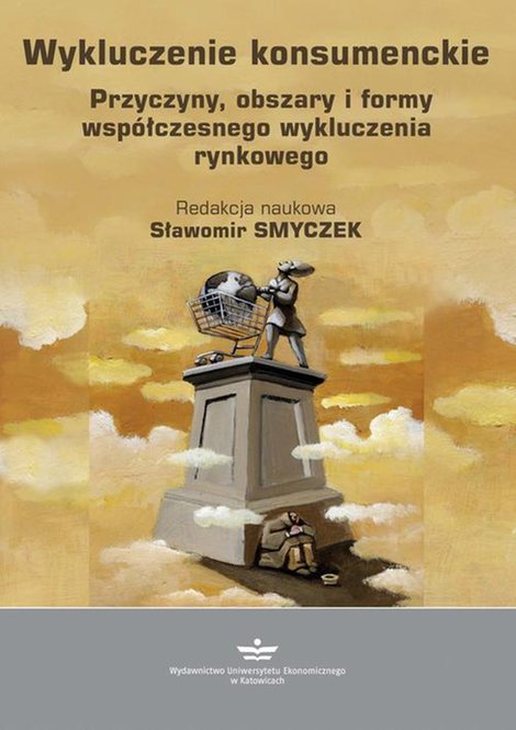 ebooki: Wykluczenie konsumenckie. Przyczyny, obszary i formy współczesnego wykluczenia rynkowego – ebook