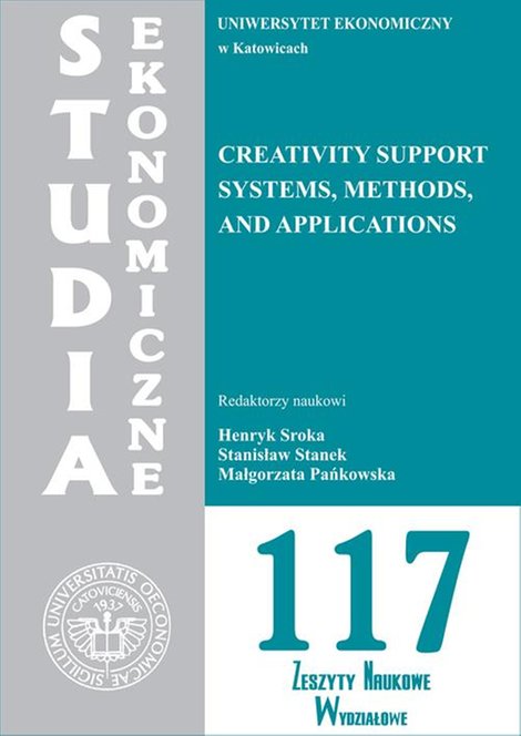ebooki: Studia Ekonomiczne. Creativity support systems, methods and applications. SE 117 – ebook