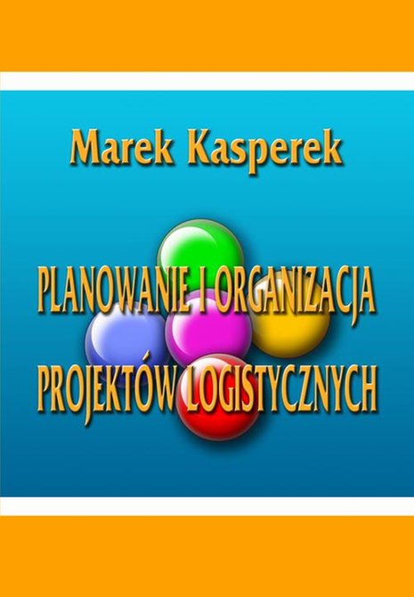 ebooki: Planowanie i organizacja projektów logistycznych – ebook