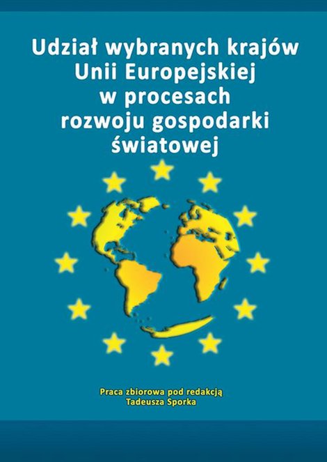 ebooki: Udział wybranych krajów Unii Europejskiej w procesach rozwoju gospodarki światowej – ebook