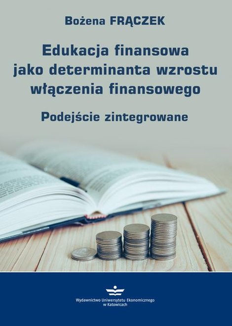 ebooki: Edukacja finansowa jako determinanta wzrostu włączenia finansowego: Podejście zintegrowane – ebook