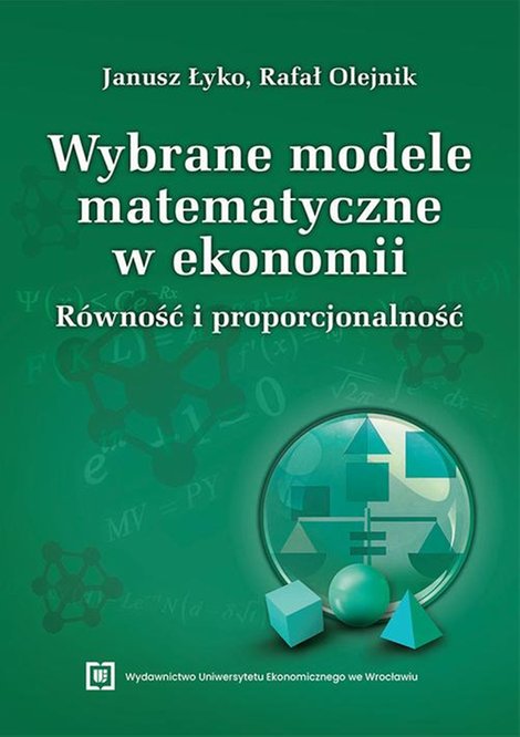 ebooki: Wybrane modele matematyczne w ekonomii. Równość i proporcjonalność – ebook