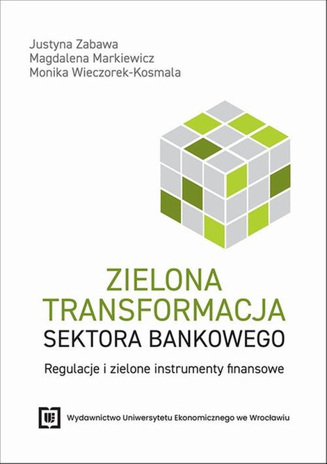 ebooki: Zielona transformacja sektora bankowego. Regulacje i zielone instrumenty finansowe – ebook