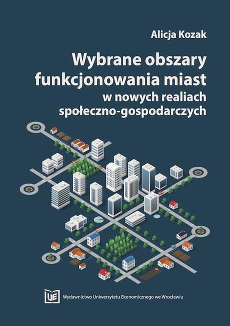 ebooki: Wybrane obszary funkcjonowania miast w nowych realiach społeczno-gospodarczych – ebook