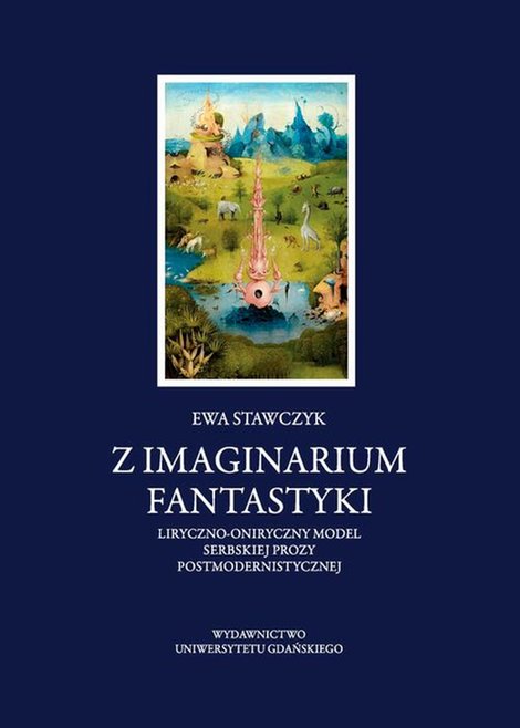 ebooki: Z imaginarium fantastyki. Liryczno-oniryczny model serbskiej prozy postmodernistycznej – ebook