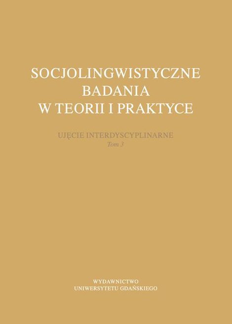 ebooki: Socjolingwistyczne badania w teorii i praktyce. Ujęcie interdyscyplinarne. Tom 3 – ebook