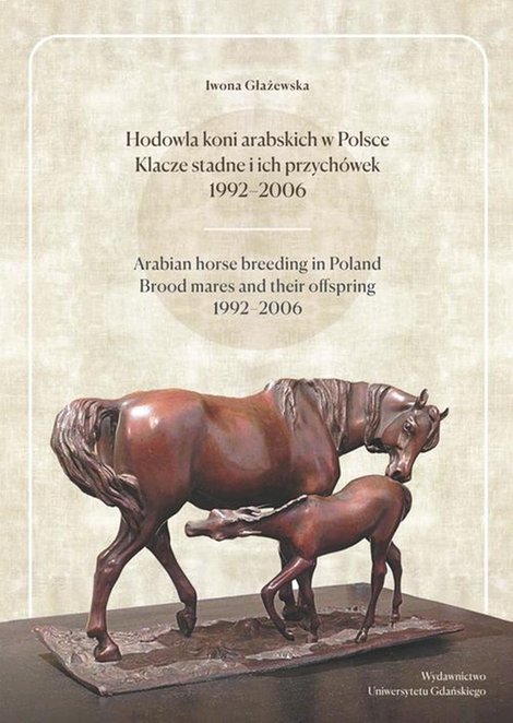 ebooki: Hodowla koni arabskich w Polsce Klacze stadne i ich przychówek 1992-2006 – ebook