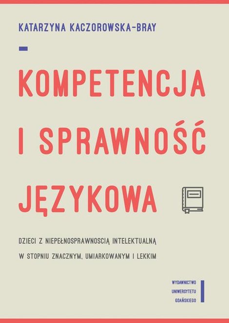 ebooki: Kompetencja i sprawność językowa dzieci z niepełnosprawnością intelektualną w stopniu znacznym, umiarkowanym i lekkim – ebook
