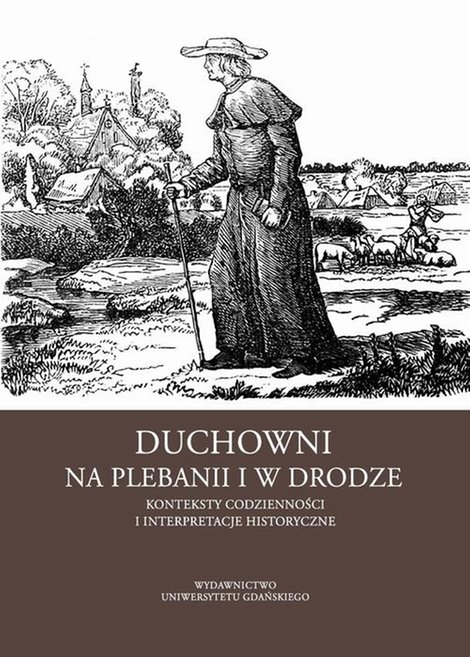 ebooki: Duchowni na plebanii i w drodze: Konteksty codzienności i interpretacje historyczne – ebook