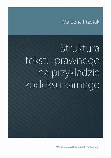 ebooki: Struktura tekstu prawnego na przykładzie kodeksu karnego – ebook