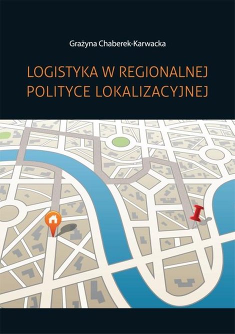ebooki: Logistyka w regionalnej polityce lokalizacyjnej – ebook