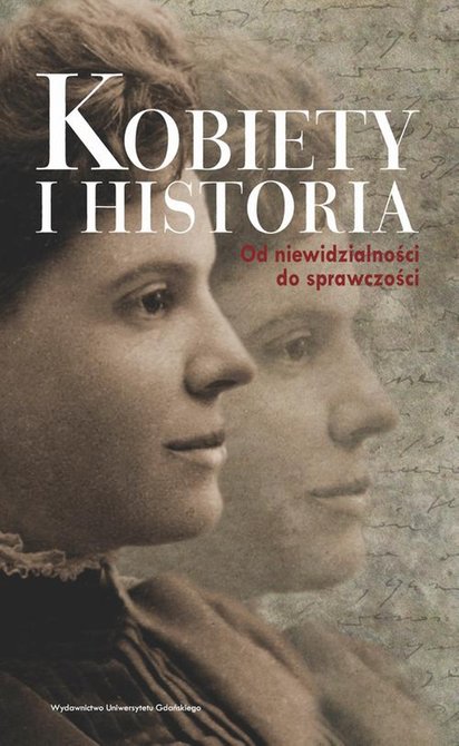 ebooki: Kobiety i historia: Od niewidzialności do sprawczości – ebook