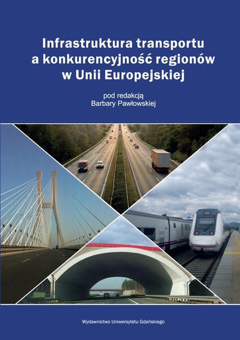 ebooki: Infrastruktura transportu a konkurencyjność regionów w Unii Europejskiej – ebook