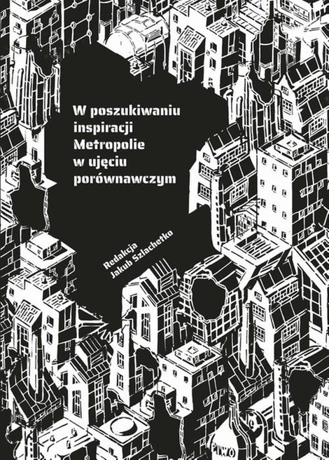 ebooki: W poszukiwaniu inspiracji. Metropolie w ujęciu porównawczym – ebook