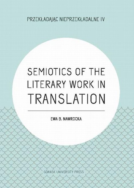 ebooki: Semiotics of the Literary Work in Translation – ebook