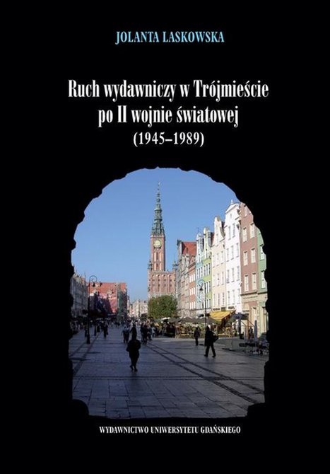 ebooki: Ruch wydawniczy w Trójmieście po II wojnie światowej (1945-1989) – ebook