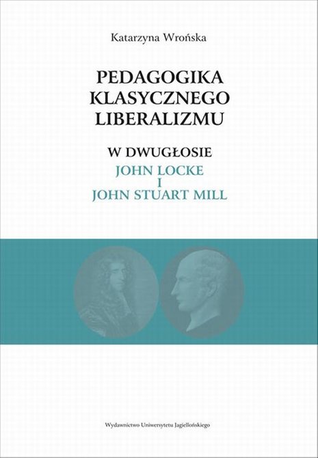 ebooki: Pedagogika klasycznego liberalizmu w dwugłosie John Locke i John Stuart Mill – ebook