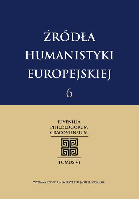 ebooki: Źródła humanistyki europejskiej t. 6. Iuvenilia Philologorum Cracoviensium Tomus VI – ebook