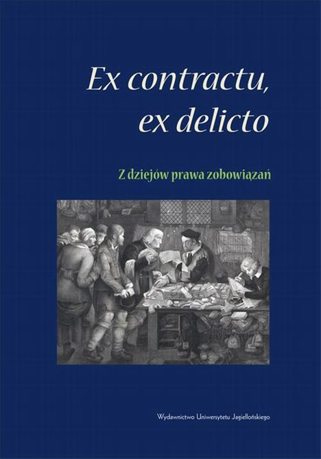 ebooki: Ex contractu, ex delitio. Z dziejów prawa zobowiązań – ebook