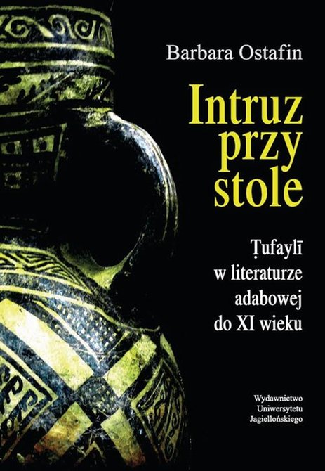 ebooki: Intruz przy stole: Tufayli w literaturze adabowej do XI wieku – ebook