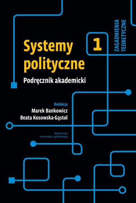 ebooki: Systemy polityczne Podręcznik akademicki Tom 1: Zagadnienia teoretyczne – ebook