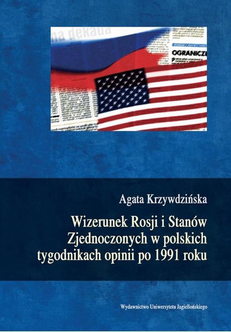 ebooki: Wizerunek Rosji i Stanów Zjednoczonych w polskich tygodnikach opinii po 1991 roku – ebook