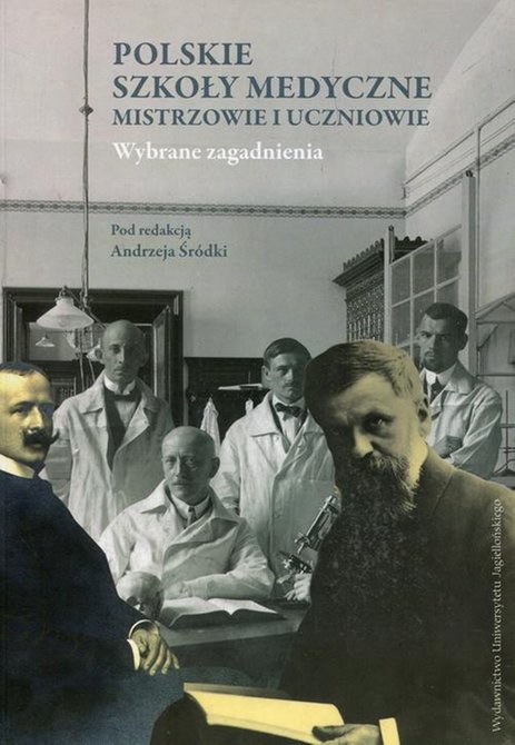 ebooki: Polskie szkoły medyczne - mistrzowie i uczniowie: Wybrane zagadnienia – ebook