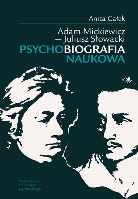 ebooki: Adam Mickiewicz - Juliusz Słowacki Psychobiografia naukowa – ebook