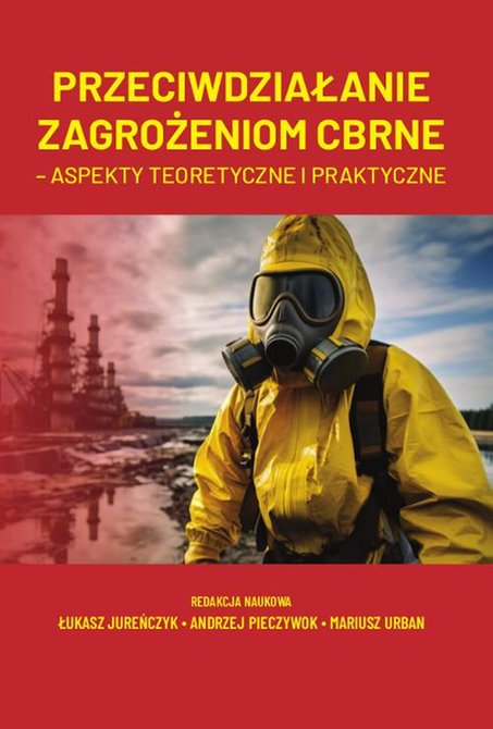 ebooki: Przeciwdziałanie zagrożeniom CBRNE - aspekty teoretyczne i praktyczne – ebook