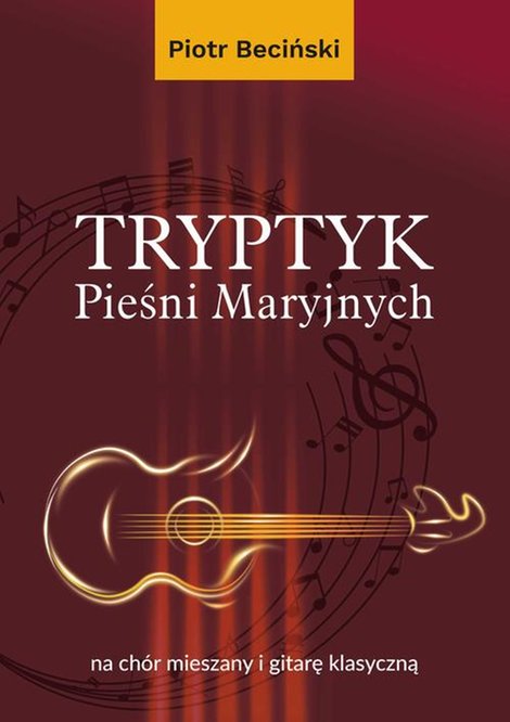 ebooki: Tryptyk Pieśni Maryjnych na chór mieszany i gitarę klasyczną – ebook