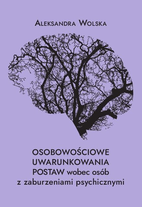 ebooki: Osobowościowe uwarunkowania postaw wobec osób z zaburzeniami psychicznymi – ebook