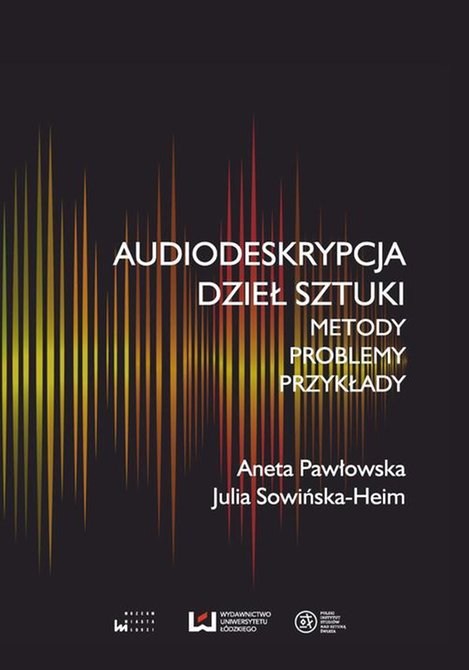 ebooki: Audiodeskrypcja dzieł sztuki: Metody, problemy, przykłady – ebook