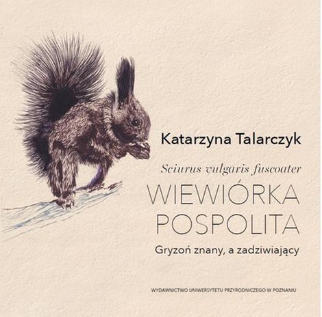 ebooki: Sciurus vulgaris fuscoater wiewiórka pospolita. Gryzoń znany, a zadziwiający – ebook