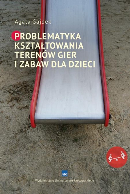 ebooki: Problematyka kształtowania terenów gier i zabaw dla dzieci – ebook