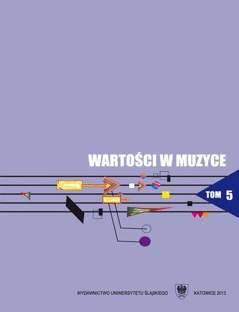 ebooki: Wartości w muzyce. T. 5: Interpretacja w muzyce jako proces twórczy – ebook