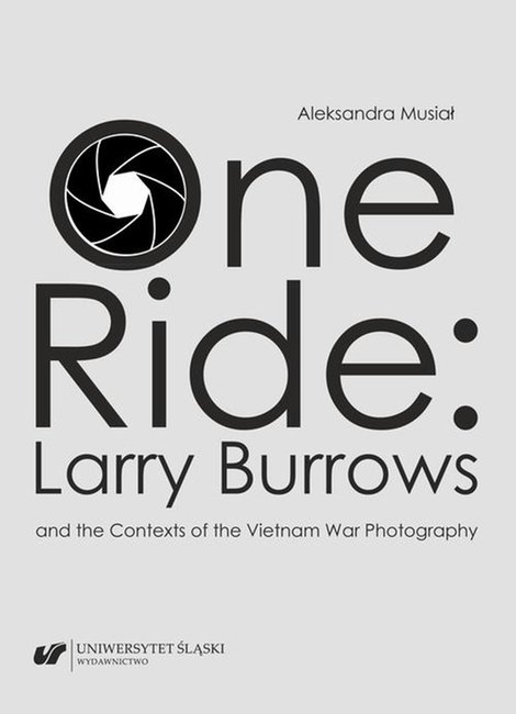 ebooki: One Ride: Larry Burrows and the Contexts of the Vietnam War Photography – ebook