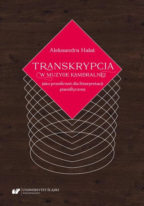 ebooki: Transkrypcja w muzyce kameralnej jako przestrzeń dla interpretacji pianistycznej – ebook